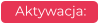 Aktywacja: