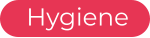 Hygiene